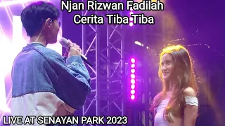 Njan Rizwan Fadilah - Cerita Tiba Tiba | Live At Senayan Park 2023