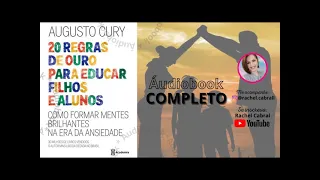 20 Regras de Ouro para Educar Filhos e Alunos - Augusto Cury | Áudiobook COMPLETO