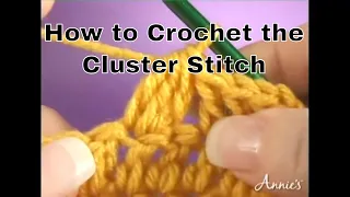 How to Crochet the Cluster Stitch | an Annie's Tutorial