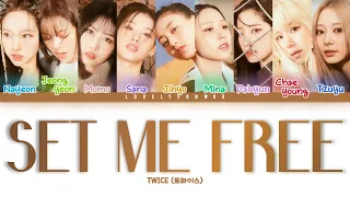 TWICE (트와이스) – SET ME FREE Lyrics (Color Coded Han/Rom/Eng)