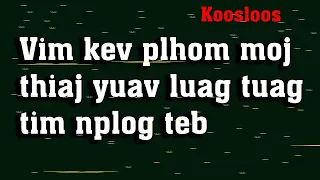 Vim kev plhom moj thiaj yuav luag tuag tim nplog teb 6/28/2022