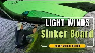Light winds/sinker board and heavier weight foiler