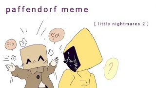 paffendorf meme [ little nightmares 2 ]
