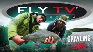 FLY TV - Grayling Land (Fly Fishing for Big Grayling)