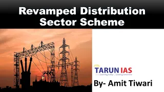 Revamped Distribution Sector Scheme simplified | Current Affairs | Amit Tiwari | Tarun IAS