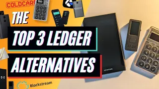 Top 3 Alternatives to the Ledger Hardware Wallet.