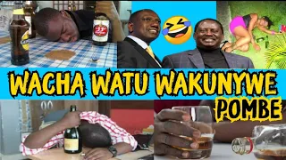 'Wape Pombe Wakilewa Wakitapika Shauri Yao' Raila Odinga Today Tells Ruto