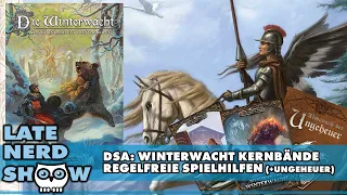 DSA Winterwacht, die neue Bornland Spielhilfe und Almanach der Ungeheuer - Late Nerd Show Reviews