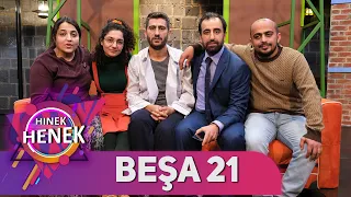 HINEK HENEK - BEŞA 21