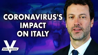 An Inside Look at Italy's Corona Crisis (w/ Raoul Pal and Giovanni Pozzi)