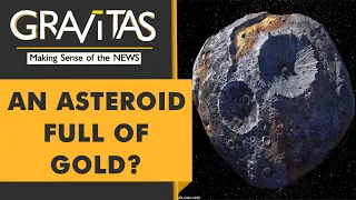 Gravitas: NASA to send a mission to 'golden' asteroid