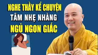 ĐÊM KHÓ NGỦ NGHE THẦY KỂ CHUYỆN - TÂM NHẸ NHÀNG NGỦ NGON GIẤC | Thầy Thích Pháp Hòa