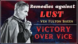 Victory over Vice: LUST - Ven  Fulton Sheen