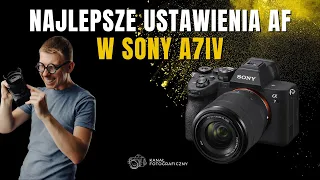 Najlepsze ustawienia AF w Sony A7IV dla fotografa ślubnego