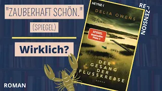 Zu Recht ein Bestseller? | Delia Owens - Der Gesang der Flusskrebse 🦞 Rezension