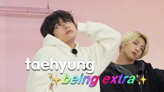 KIM TAEHYUNG being ✨EXTRA ✨for 8 minutes straight