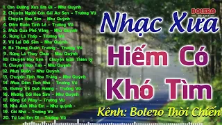 Nhạc Xưa 1975 Bất Hủ Hiếm Có Khó Tìm - Liên Khúc Bolero Thời Chinh Chiến Nghe Một Lần Nhớ Trọn Đời