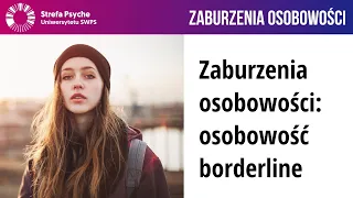 Zaburzenia osobowości: osobowość borderline - Kinga Rajchel