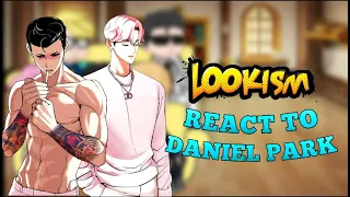 Lookism react to Daniel park 👊  | GCRV