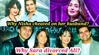 WHY SARA KHAN BROKE UP WITH ALI MERCHANT? WHY NISHA RAWAL CHEATED ON HER HUSBAND?