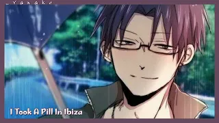 [Nightcore] I Took A Pill In Ibiza - Mike Posner (Seeb Remix)