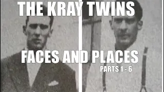 The Kray Twins -  Faces And Places(parts 1 -  6)