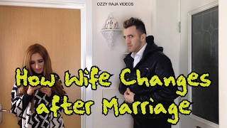 How Wife Changes After Marriage | OZZY RAJA