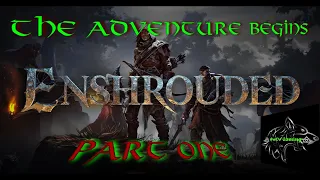 Enshrouded - The Adventure Begins - Part One - First Impressions and Is It Worth the Money?