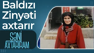 Axtarılan Zinyətin baldızı - Dilarə adında qadın onu aparıb diləndirirdi - Səni Axtarıram