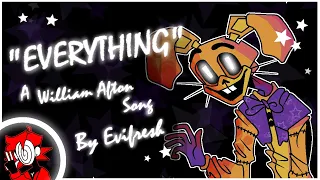 "Everything" || A FNAF/William Afton Song