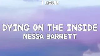 [1 HOUR] Nessa Barrett - dying on the inside (Lyrics)