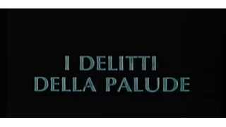 I Delitti della Palude -1987 trailer