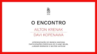 Ailton Krenak e Davi Kopenawa – O encontro | #Companhia35anos