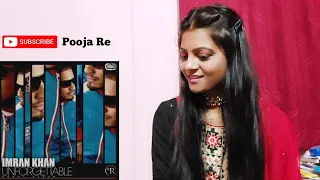 IMRAN KHAN - AAJA WE MAHIYA || REACTION BY POOJA