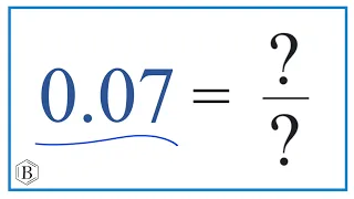 0.07 as a Fraction (simplified form)