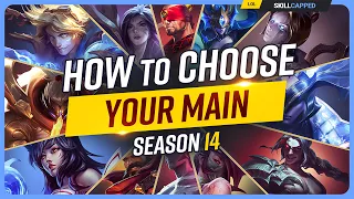 How to Choose Your MAIN Champion in Season 14! - Beginner's League of Legends Guide