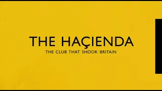 The Hacienda - The Club that Shook Britain (BBC Documentary)