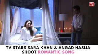TV Stars Sara Khan & Angad Hasija Shoot Romantic Song
