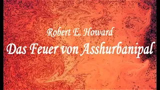 Das Feuer von Asshurbanipal - Hörbuch - Robert E. Howard