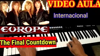 Video Aula The Final Countdown Europe ( Internacional ) no Teclado