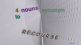 recourse - 4 nouns with the meaning of recourse (sentence examples)