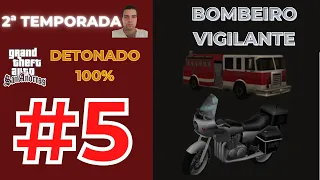 DETONADO GTA SAN ANDREAS 100% 2ª TEMPORADA #5 - VIGILANTE E BOMBEIRO NA RAÇA