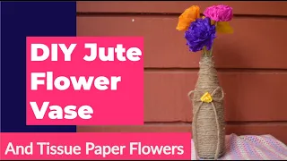 DIY Jute Flower Vase | Tissue Paper Flowers | Home decorating ideas handmade | Jute craft Ideas