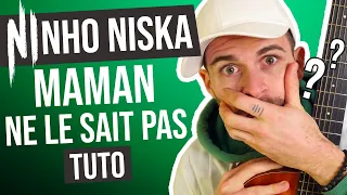 Jouer Maman ne le sait pas (Ninho Niska) Cours guitare. Tuto + Tab