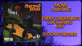 Horned Wolf - Every Creature's Luck Runs Dry (Doom Forever)