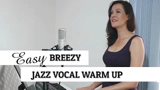 Easy Breezy Jazz Vocal Warm Up