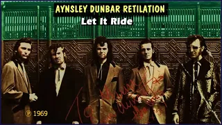 AYNSLEY DUNBAR RETALIATION - Let It Ride