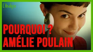 POURQUOI Amélie Poulain ? - L'Analyse