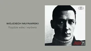 Wojciech Młynarski - Przyjdzie walec i wyrówna [Official Audio]