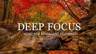 Focus Music for Work and Studying - Enchanting Autumn Forests with Beautiful Piano Music #296